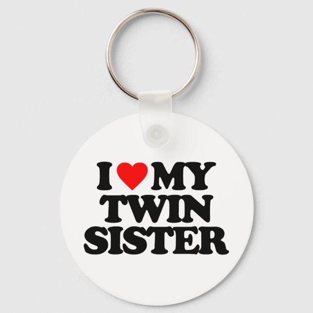 PORTE-CLÉS I LOVE MY TWIN SISTER (Recto)