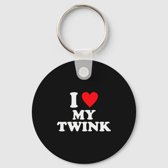 Porte-clés I Love My Twink Funny Quote  (Recto)