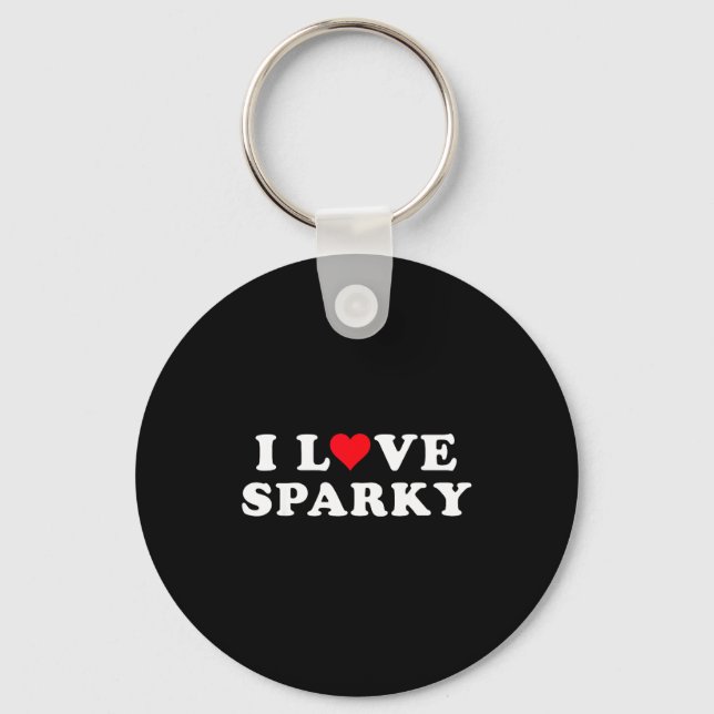 Porte-clés I Love Sparky Matching Girlfriend &amp; Boyfriend  (Recto)