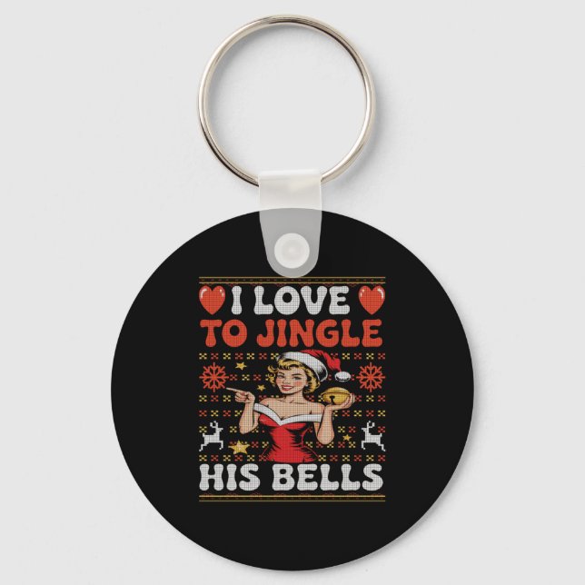Porte-clés I Love To Jingle His Bells Stuff Her Stocking Ugly (Recto)