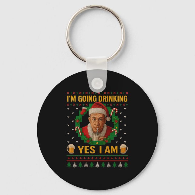 Porte-clés I’m Going Drinking Yes I Am Christmas Beer Holiday (Recto)