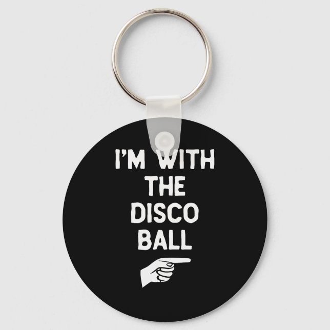 Porte-clés I’m With The Disco Ball Funny Halloween Matching C (Recto)
