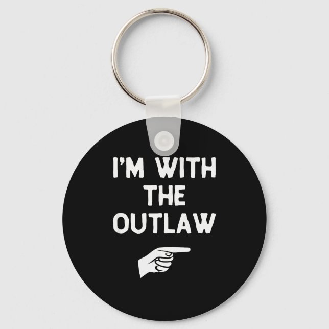Porte-clés I’m With The Outlaw Funny Halloween Matching Costu (Recto)