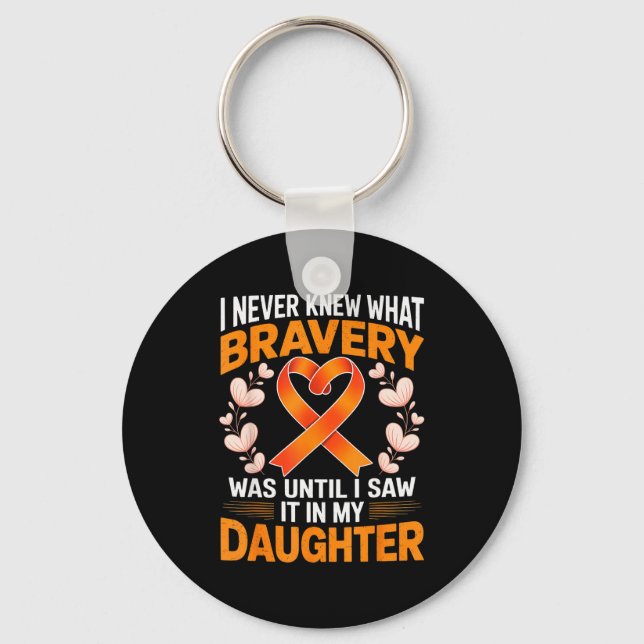 Porte-clés I Never Knew What Bravery Was Leukemia Awareness S (Recto)