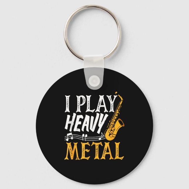Porte-clés I Play Heavy Metal Saxophone Saxophonist  (Recto)