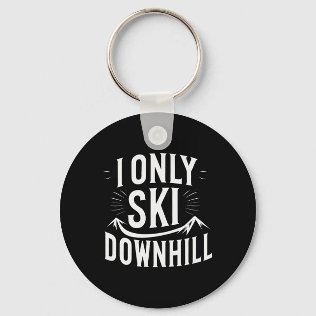 Porte-clés I Seulement Ski Deshill Funny Snowboard Citation (Recto)