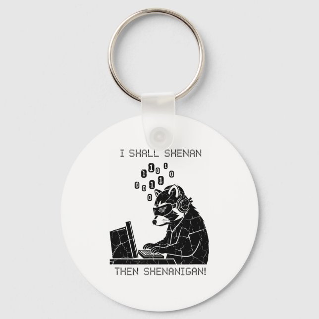 Porte-clés I Shall Shenan Then Shenanigan  (Recto)