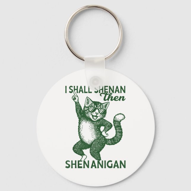 Porte-clés I Shall Shenan Then Shenanigan Cute Cat St Patrick (Recto)