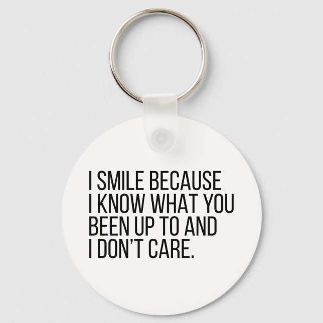 Porte-clés I Smile Because I Know Things (Recto)