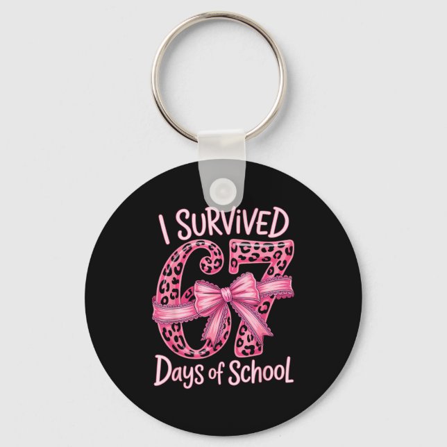 Porte-clés I Survived 67 Days Of School Coquette Girls Women  (Recto)