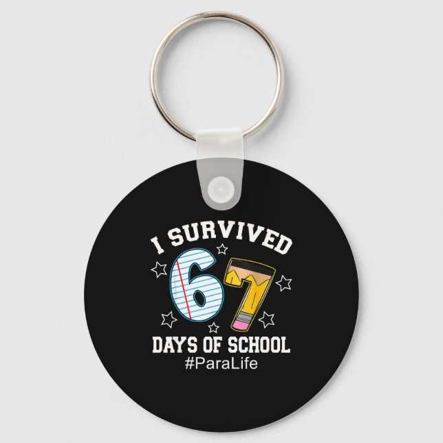 Porte-clés I Survived 67 Days Of School Para Life  (Recto)