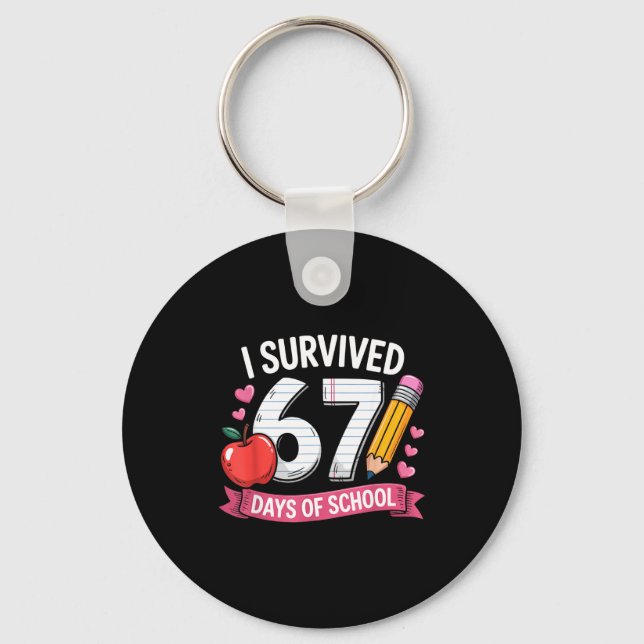 Porte-clés I Survived 67 Days Of School Six Seven 6 7 Teacher (Recto)