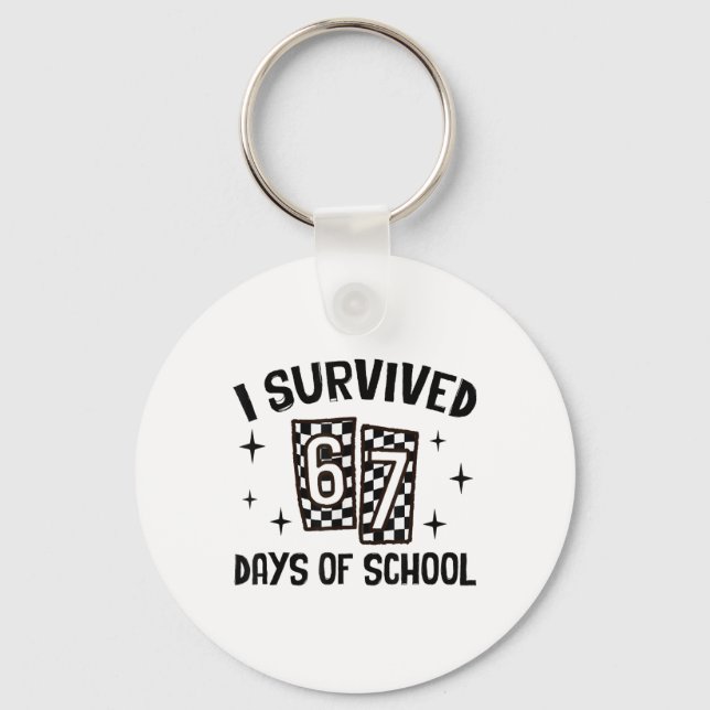 Porte-clés I Survived 67 Days Of School Six Seven Meme Teache (Recto)