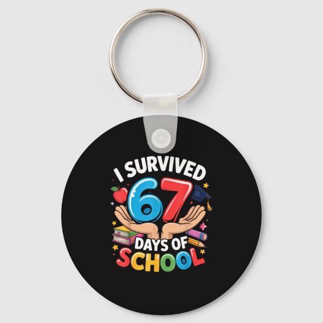 Porte-clés I Survived 67 Days Of School Student Fun Vibe End  (Recto)