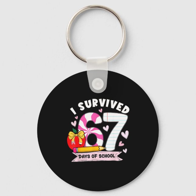 Porte-clés I Survived 67 Days Of School Student Humor Design  (Recto)
