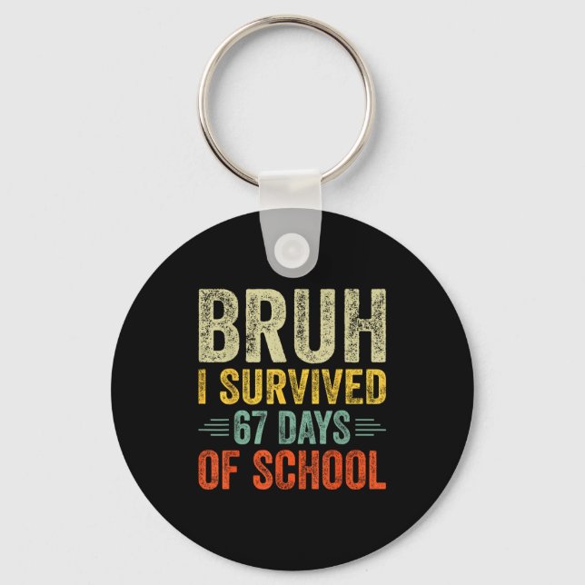 Porte-clés I Survived 67 Days Of School Teacher 6 7 Boys Kids (Recto)