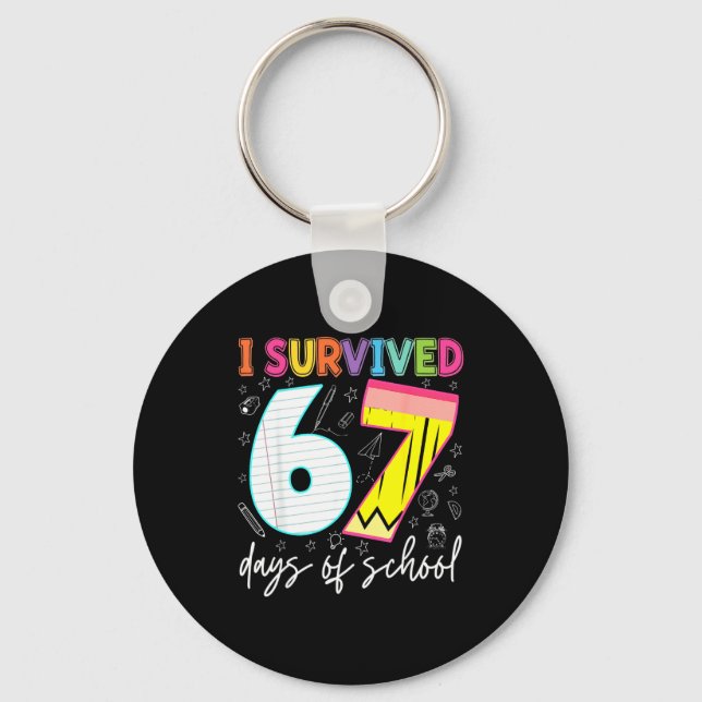 Porte-clés I Survived 67 Days Of School Teachers Students Fun (Recto)