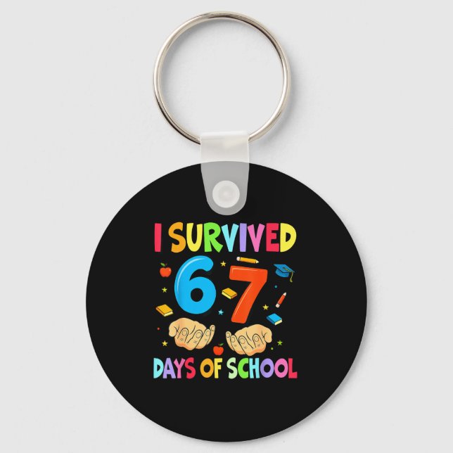 Porte-clés I Survived 67 Days Of School Teachers Students Six (Recto)
