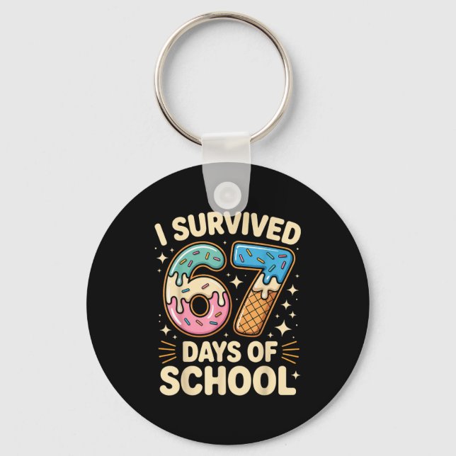 Porte-clés I Survived 67 Days Of School With A Funny Ice Crea (Recto)