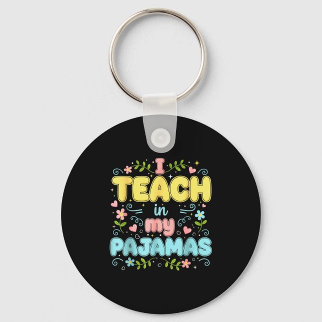 Porte-clés I Teach In My Pajamas Funny Online Virtual Teacher (Recto)