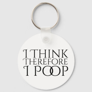 Porte-clés I Think Therefore I Poop