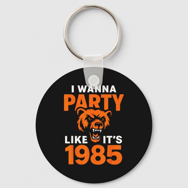 Porte-clés I W Party Like It’s 1985 Roaring Bear  (Recto)