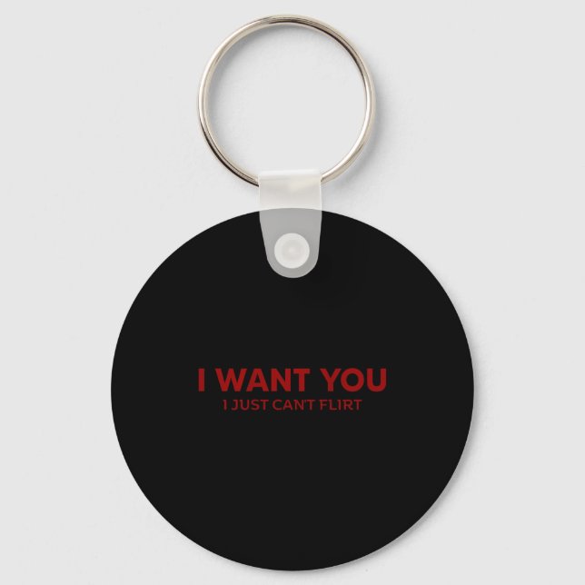 Porte-clés I Want You I Just Can't Flirt Funny Jokes (on Back (Recto)