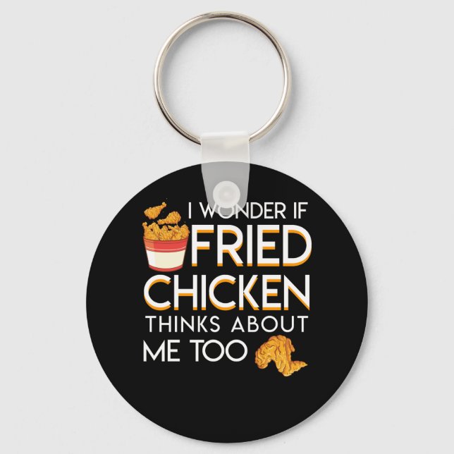 Porte-clés I Wonder Fried Chicken Think About Me Too (Recto)