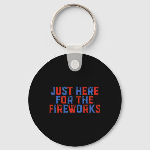 Porte-clés Ici seulement pour les feux d'artifice Drôle du 4 