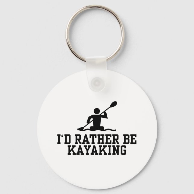Porte-clés I'd rather be Kayaking (Recto)