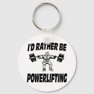 Porte-clés I'd Rather Be Powerlifting Weightlifting