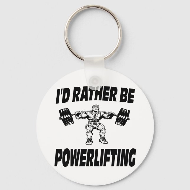 Porte-clés I'd Rather Be Powerlifting Weightlifting (Recto)