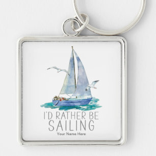 Porte-clés I'd Rather Be Sailing Quote - Watercolor Sailboat