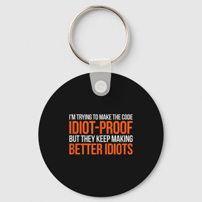 Porte-clés Idiot-proof Code _ Funny Coding Programming Comput (Recto)