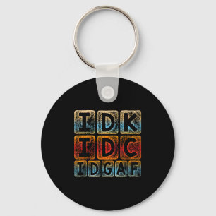 Porte-clés Idk Idc Idgaf Funny Sarcastic Slang Graphic - Sarc