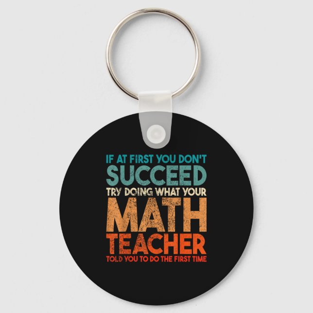 Porte-clés If At First You Don't Succeed Try Doing Funny Math (Recto)