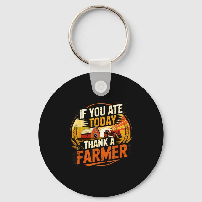 Porte-clés If You Ate Today Thank A Farmer Graphic Gift Farme (Recto)
