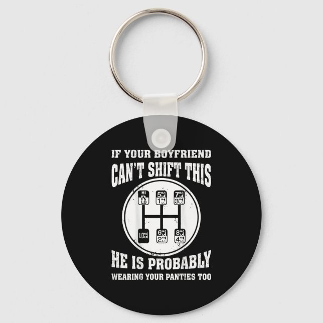 Porte-clés If Your Boyfriend Can't Shift This He Wear Your Pa (Recto)