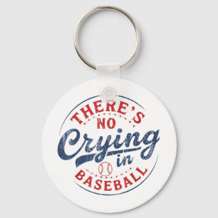 Porte-clés Il N'Y A Pas De Pleurage Dans Baseball Funny Jeu B
