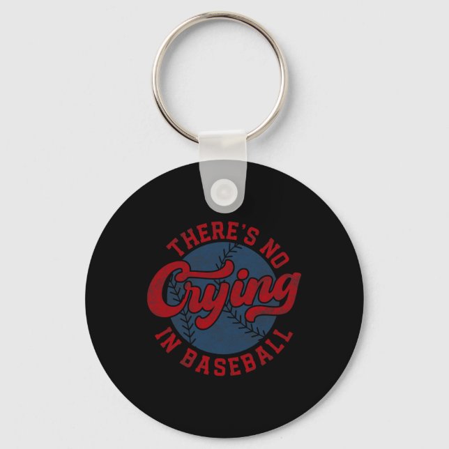 Porte-clés Il N'Y A Pas De Pleurage Dans Baseball Funny Jeu B (Recto)