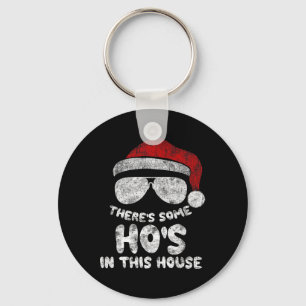 Porte-clés Il y a des Ho's Ho's Ho's In This House Drôle Père