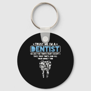 Porte-clés Im A Dentist Dental Dentist Dents Dents Dent Dent