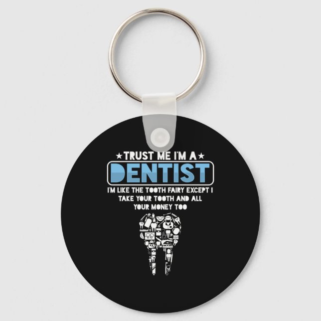Porte-clés Im A Dentist Dental Dentist Dents Dents Dent Dent  (Recto)
