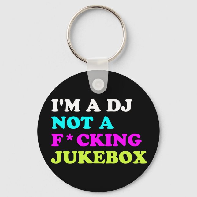Porte-clés I'm a DJ not a jukebox Keychain | Ibiza House (Recto)