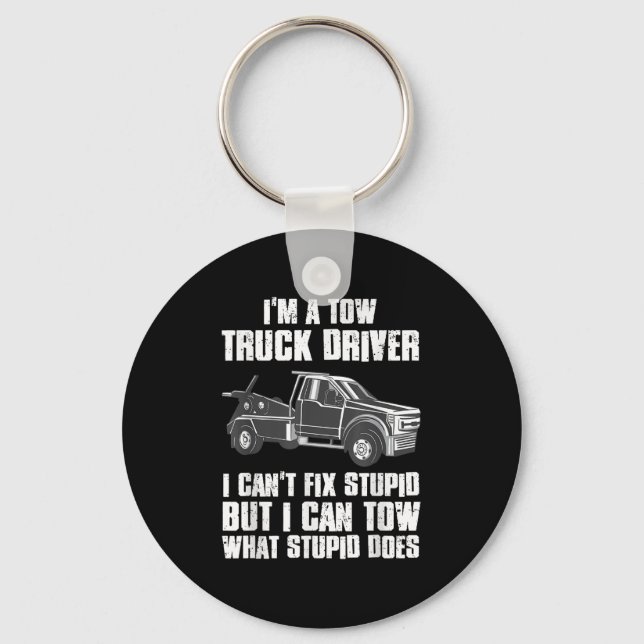 Porte-clés I'm A Tow Truck Driver I Can't Fix Stud Gift Towin (Recto)