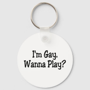 Porte-clés Im Gay Wanna