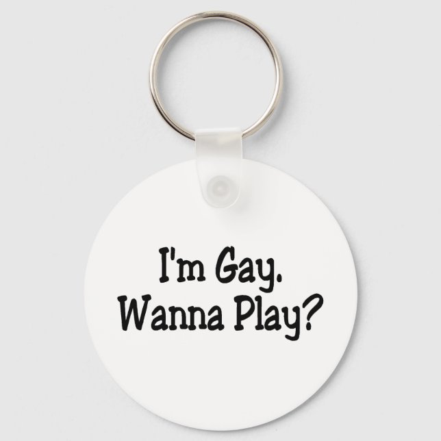 Porte-clés Im Gay Wanna (Recto)