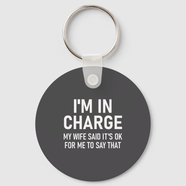 Porte-clés I'm In Charge, Funny, Jokes, Sarcastic Sayings  (Recto)