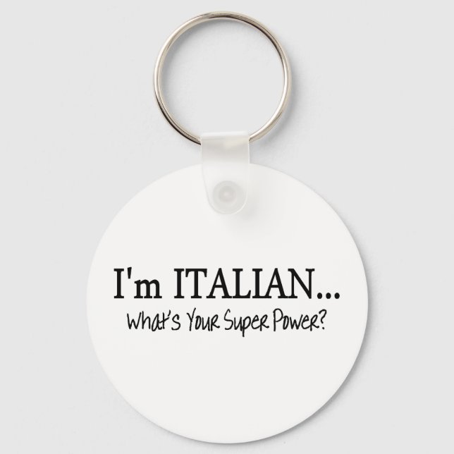 Porte-clés Im Italian Whats Your Super Power (Recto)