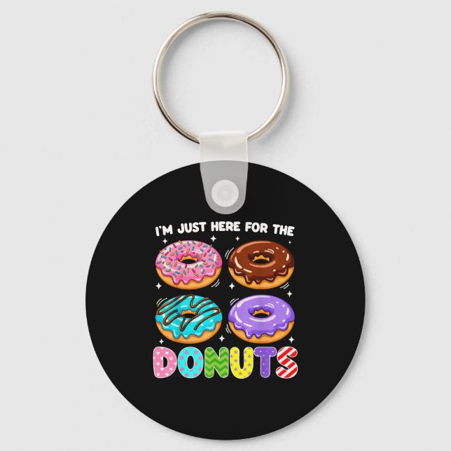 Porte-clés I'm Just Here For The Donuts Doughnut Sweet Food D (Recto)
